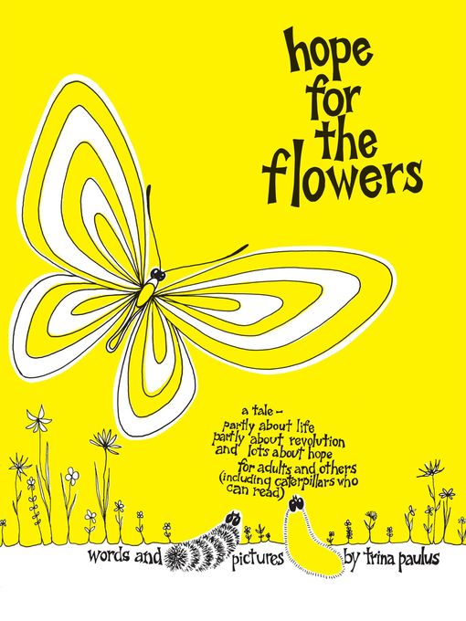 Title details for Hope For the Flowers by Trina Paulus - Available